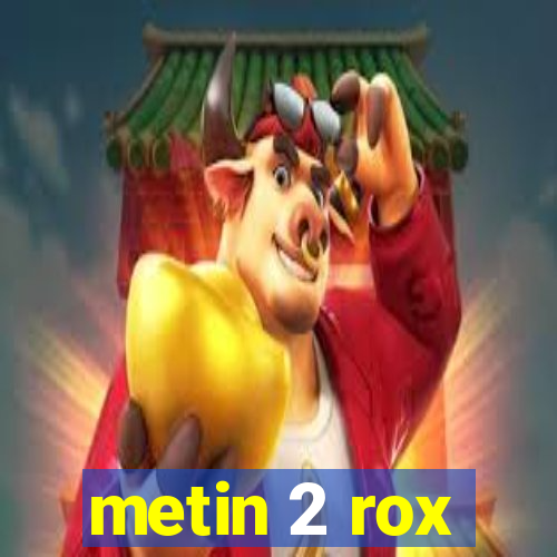 metin 2 rox